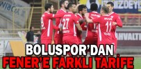 BOLUSPOR’DAN FENER’E FARKLI TARİFE