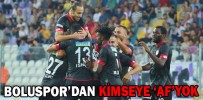 BOLUSPOR’DAN KİMSEYE ‘AF’YOK