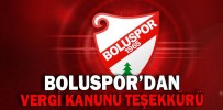 BOLUSPOR’DAN VERGİ KANUNU TEŞEKKÜRÜ