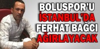 BOLUSPOR’U İSTANBUL’DA BAĞCI AĞIRLAYACAK