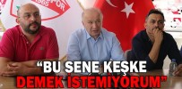 “BU SENE KEŞKE DEMEK İSTEMİYORUM”