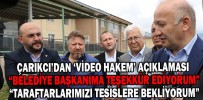 ÇARIKCI’DAN ‘VİDEO HAKEM’ AÇIKLAMASI
