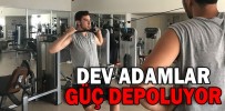 DEV ADAMLAR GÜÇ DEPOLUYOR