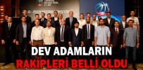 DEV ADAMLARIN RAKİPLERİ BELLİ OLDU