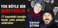 Döner Bıçağı ve Palalarla Saldırdılar