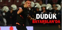 DÜDÜK BAYARSLAN’DA