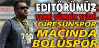 GİRESUNSPOR MAÇINDA BOLUSPOR