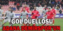 GOL DÜELLOSU ADANA DEMİRSPOR’UN