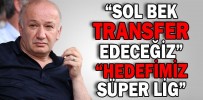 “HEDEFİMİZ SÜPER LİG”