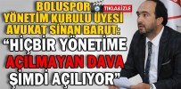 “HİÇBİR YÖNETİME AÇILMAYAN DAVA ŞİMDİ AÇILIYOR”