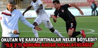 “İLK 2’Yİ SONUNA KADAR KOVALAYACAĞIZ”