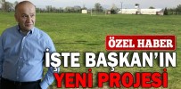 İŞTE BAŞKAN’IN YENİ PROJESİ