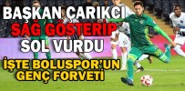 İŞTE BOLUSPOR’UN GENÇ FORVETİ