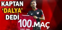 KAPTAN ‘DALYA’ DEDİ