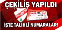 KAZANAN NUMARALAR BELLİ OLDU