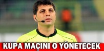 KUPA MAÇINI O YÖNETECEK