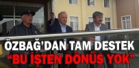 ÖZBAĞ’DAN TAM DESTEK