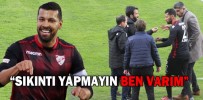 “SIKINTI YAPMAYIN BEN VARIM”