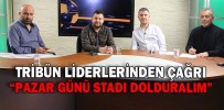 TRİBÜN LİDERLERİNDEN ÇAĞRI