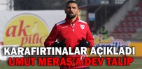 UMUT MERAŞ’A DEV TALİP