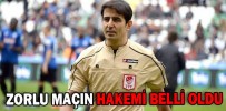 ZORLU MAÇIN HAKEMİ BELLİ OLDU