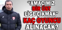 “AMACIMIZ BİR ÜST LİGE ÇIKMAK”