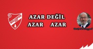 AZAR DEĞİL AZAR AZAR