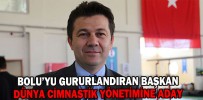 BAŞKAN SUAT ÇELEN, DÜNYA CİMNASTİK YÖNETİMİNE ADAY