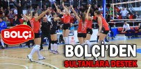 BOLÇİ’DEN SULTANLARA DESTEK