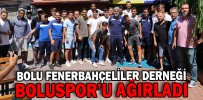 BOLU FENERBAHÇELİLER DERNEĞİ, BOLUSPOR’U AĞIRLADI