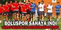 BOLUSPOR SAHAYA İNDİ