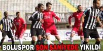 BOLUSPOR SON SANİYEDE YIKILDI