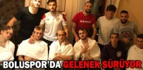 BOLUSPOR’DA GELENEK SÜRÜYOR