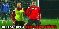 BOLUSPOR’DA KAMP SONA ERİYOR