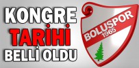 BOLUSPOR’DA KONGRE TARİHİ BELLİ OLDU