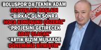 BOLUSPOR’DA TEKNİK ADAM ARAYIŞLARI BAŞLADI