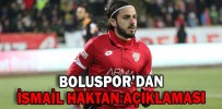 BOLUSPOR’UN İSMAİL HAKTAN KARARI