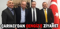 ÇARIKCI’DAN CENGİZ’E ZİYARET
