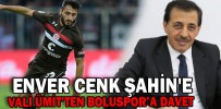 ENVER CENK ŞAHİN'E VALİ ÜMİT’TEN BOLUSPOR’A DAVET