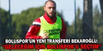 “GELECEĞİM İÇİN BOLUSPOR’U SEÇTİM”