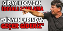 GİRAY HOCA’DAN İDDİALI AÇIKLAMA