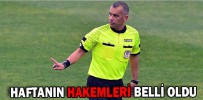 HAFTANIN HAKEMLERİ BELLİ OLDU
