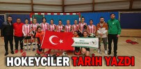 HOKEYCİLER TARİH YAZDI