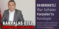 KARPALAS, RAMAZAN AYINA HAZIR