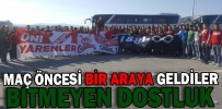 MAÇ ÖNCESİ BİR ARAYA GELDİLER