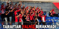 TARAFTAR YALNIZ BIRAKMADI