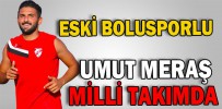 UMUT MERAŞ MİLLİ TAKIMDA