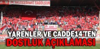 YARENLER VE CADDE14’TEN DOSTLUK AÇIKLAMASI