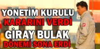 YÖNETİM KURULU KARARINI VERDİ