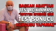 BAŞKAN ABAT’TAN TEST AÇIKLAMASI